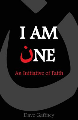 Kniha I Am One: An Initiative of Faith Dave Gaffney
