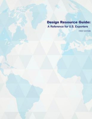 Kniha Design Service Resources Guide: A Reference for U.S. Exporters U S Department of Commerce