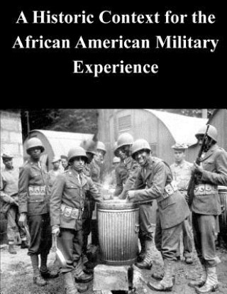 Könyv A Historic Context for the African American Military Experience U S Army Command and General Staff Coll