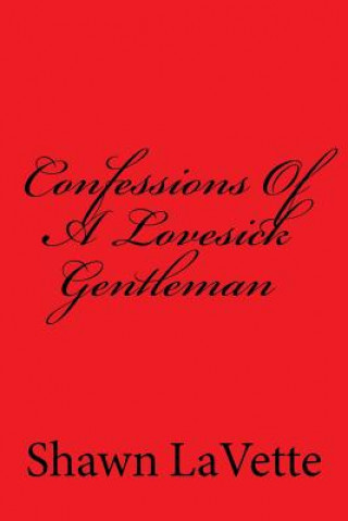 Carte Confessions Of A Lovesick Gentleman Shawn Lavette