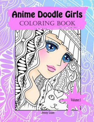 Kniha Anime Doodle Girls: Coloring Book Jenny Luan