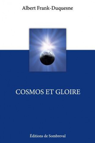 Könyv Cosmos et Gloire Albert Frank-Duquesne