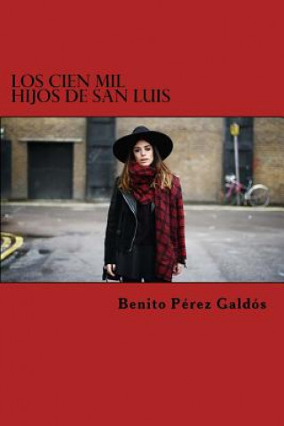 Buch Los Cien Mil Hijos de San Luis Benito Perez Galdos