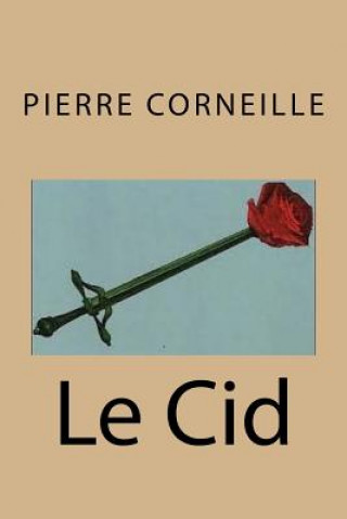 Knjiga Le Cid M Pierre Corneille