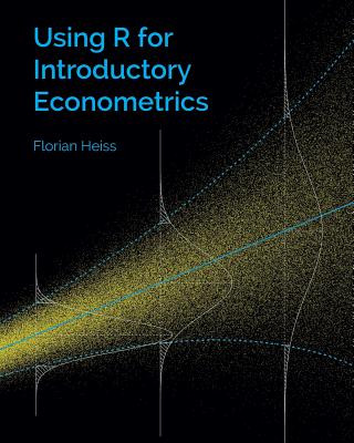 Książka Using R for Introductory Econometrics Florian Heiss