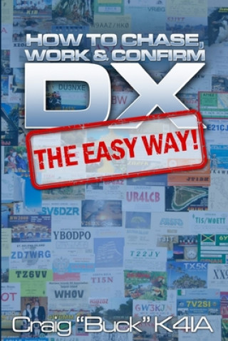 Carte DX - The Easy Way Craig E Buck K4ia