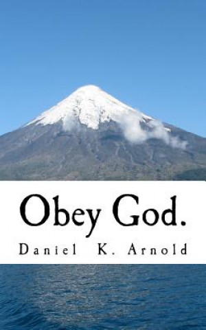 Kniha Obey God. Daniel K Arnold