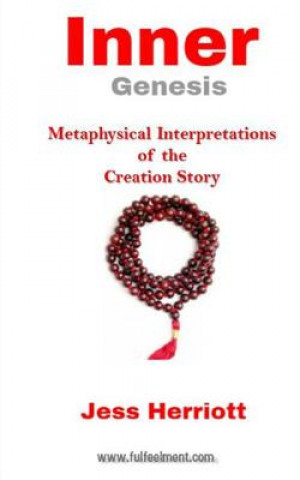 Carte Inner Genesis: Metaphysical Interpretations of the Creation Story Jess Herriott