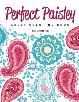 Carte Perfect Paisley: Adult Coloring Book Cristie Will
