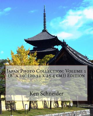 Kniha Japan Photo Collection: Volume 1 (8 x 10 (20.32 x 25.4 cm)) Edition Ken Schneider