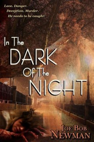 Книга In The Dark of The Night Joe Bob Newman
