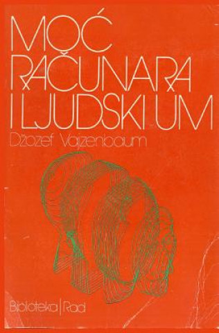 Könyv Moc Racunara I Ljudski Um Dzozef Vajzenbaum