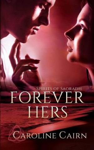 Knjiga Forever Hers Caroline Cairn