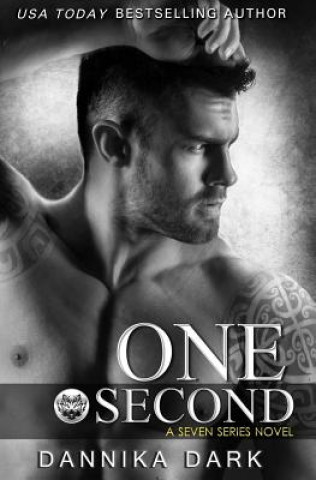 Knjiga One Second (Seven Series Book 7) Dannika Dark
