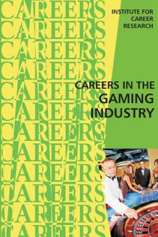 Kniha Careers in the Gaming Industry Institute for Career Research