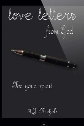 Kniha love letters from God: for your spirit T J Nichols