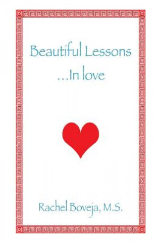 Carte Beautiful Lessons, In Love Rachel Boveja