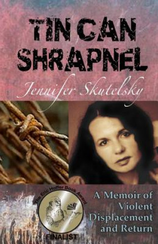 Kniha Tin Can Shrapnel: A Memoir Jennifer Skutelsky