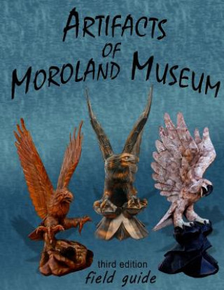 Kniha Artifacts Of Moroland Museum Bruce Jenkins