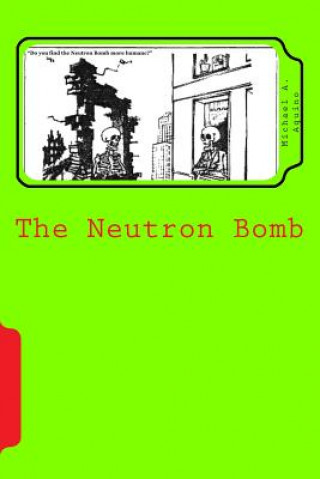 Carte The Neutron Bomb Michael a Aquino Ph D