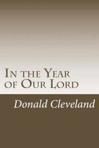 Buch In the Year of Our Lord Donald Cleveland