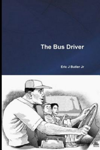Libro The Bus Driver Eric J Butler Jr