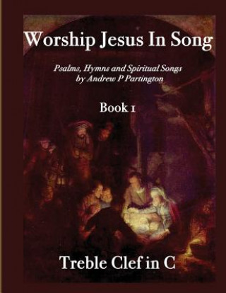 Carte Worship Jesus In Song Treble Clef in C MR Andrew P Partington