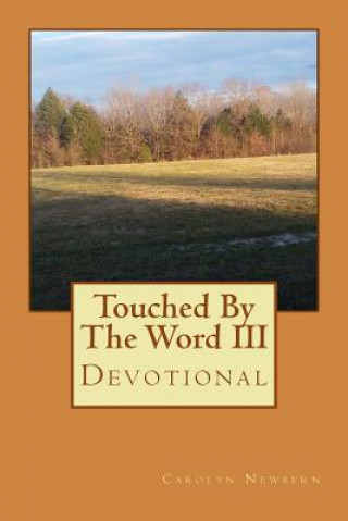 Książka Touched By The Word III: Devotional Carolyn Newbern