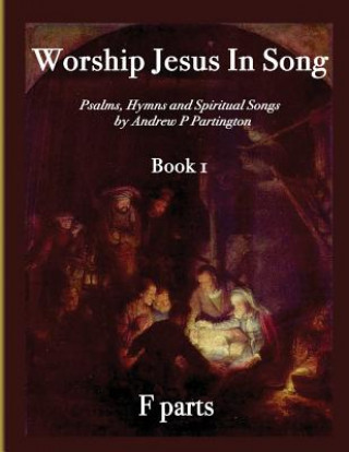 Kniha Worship Jesus In Song F Instruments Andrew P Partington