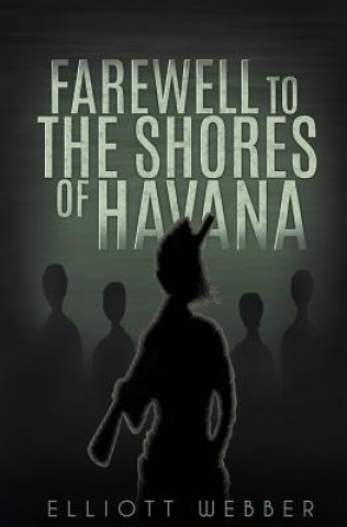 Carte Farewell to the Shores of Havana Elliott Webber