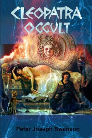Livro Cleopatra Occult Peter Joseph Swanson