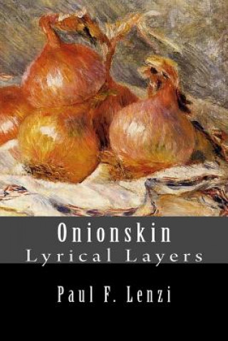 Carte Onionskin: Lyrical Layers Paul F Lenzi