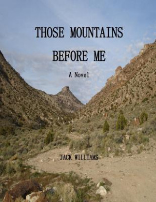 Libro Those Mountains Before Me MR Jack Williams