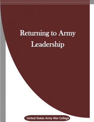 Livre Returning to Army Leadership United States Army War College