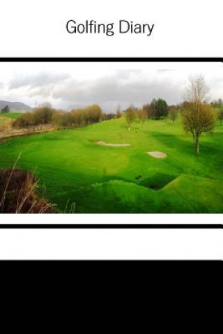 Knjiga Golfing Diary Tom Alyea