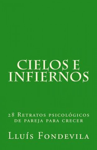 Kniha Cielos e infiernos: 26 Retratos psicológicos de pareja para crecer Lluis Fondevila