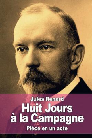Kniha Huit Jours ? la Campagne Jules Renard