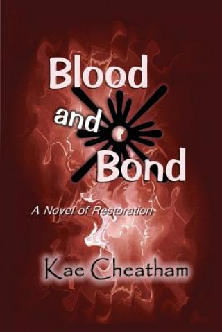 Kniha Blood and Bond Kae Cheatham