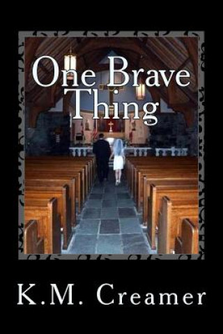 Buch One Brave Thing K M Creamer