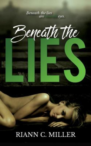 Knjiga Beneath The Lies Riann C Miller
