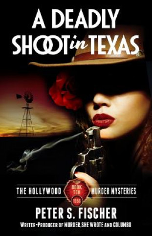 Kniha A Deadly Shoot in Texas Peter S Fischer