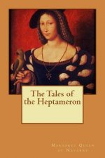 Carte The Tales of the Heptameron Margaret Queen of Navarre