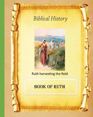 Книга Biblical History: Book of Ruth MR Billy R Fincher