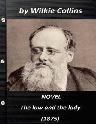 Kniha The law and the lady. A novel (1875) by Wilkie Collins Wilkie Collins