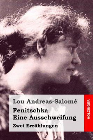 Carte Fenitschka / Eine Ausschweifung: Zwei Erzählungen Lou Andreas-Salome
