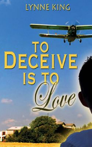 Книга To Deceive Is To Love Lynne King