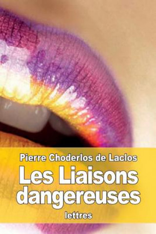 Könyv Les Liaisons dangereuses Pierre Choderlos De Laclos