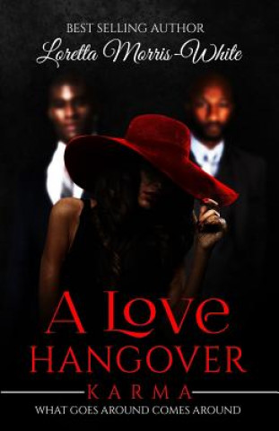 Buch A Love Hangover: Karma What goes around comes around Loretta Morris White