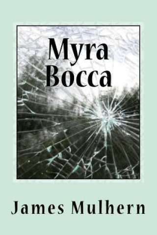 Книга Myra Bocca James Mulhern