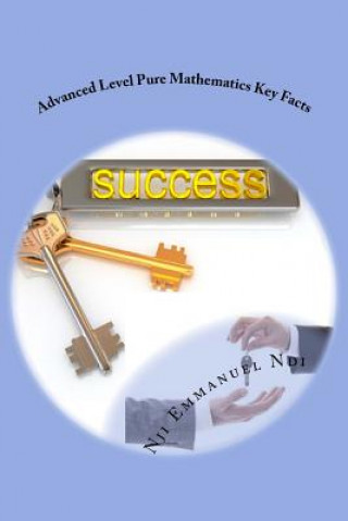 Könyv Advanced Level Pure Mathematics Key Facts Nji Emmanuel Ndi